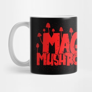 Magic Mushrooms - Psilocybin - Psychedelic Art Mug